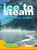 Read Rourke Educational Media Ice To Steam (Let's Explore Science), written by Mary Victoria Johnson