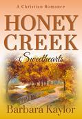 Read Honey Creek Sweethearts (Honey Creek Romance Book 2), written by Barbara Kaylor Read Honey Creek Sweethearts (Honey Creek Romance Book 2), written by Barbara Kaylor