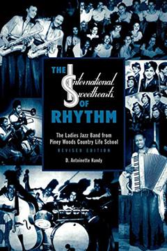 The International Sweethearts of Rhythm, written by Antoinette D. Handy