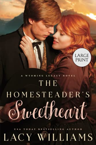 Read The Homesteader's Sweetheart: Large Print, written by Lacy Williams Read The Homesteader's Sweetheart: Large Print, written by Lacy Williams