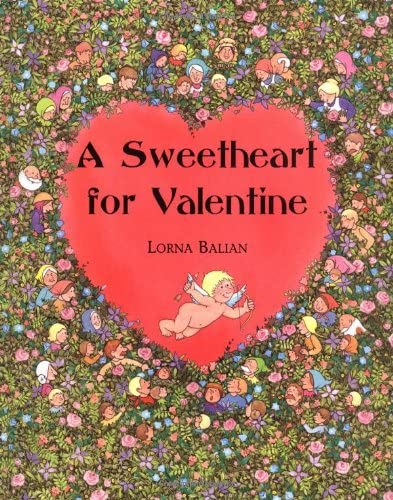 Read A Sweetheart for Valentine, written by Lorna Balian Read A Sweetheart for Valentine, written by Lorna Balian