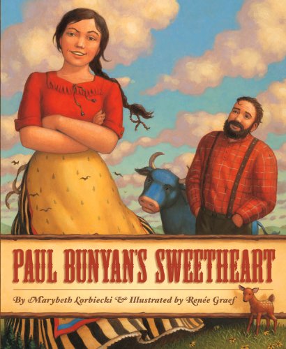 Read Paul Bunyan's Sweetheart (Myths, Legends, Fairy and Folktales), written by Marybeth Lorbiecki