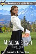 Read Minding Benji (Sweethearts of Jubilee Springs Book 5), written by Sandra E Sinclair; Sweethearts Jubilee Springs; Sweet Americana