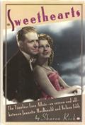 Read Sweethearts: The Timeless Love Affair- On-screen and Off- Between Jeanette MacDonald and Nelson Eddy, written by Sharon Rich Read Sweethearts: The Timeless Love Affair- On-screen and Off- Between Jeanette MacDonald and Nelson Eddy, written by Sharon Rich