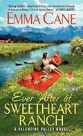 Read Ever After at Sweetheart Ranch: A Valentine Valley Novel (Valentine Valley, 6), written by Emma Cane