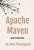 Read Maven : Quick Introduction, written by Ram Ponnaganti