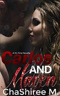 Read Carlos and Maven (It's Time Book 1), written by ChaShiree M.