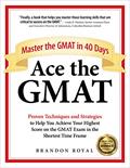 Read Ace the GMAT: Master the GMAT in 40 Days, written by Brandon Royal