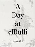 Read A Day at elbulli - Classic Edition, written by Albert Adrià; Juli Soler; El Bulli