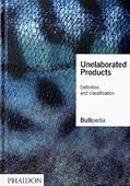 Read Unelaborated Products: Definition and Classification, written by elBullifoundation; Ferran Adrià