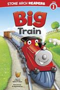 Read Big Train (Stone Arch Readers - Level 1: Train time), written by Adria F Klein