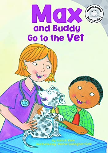 Read Max and Buddy Go to the Vet (Read-It! Readers: The Life of Max), written by Adria F Klein