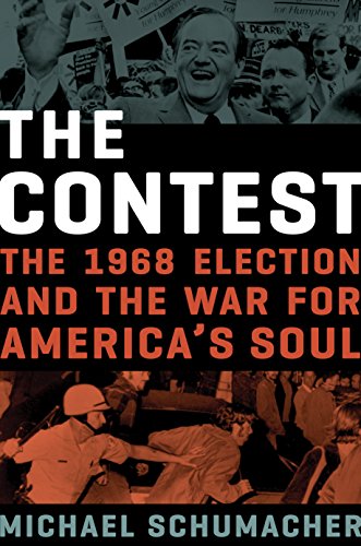 Read The Contest: The 1968 Election and the War for America's Soul, written by Michael Schumacher Read The Contest: The 1968 Election and the War for America's Soul, written by Michael Schumacher