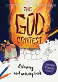 Read The God Contest Coloring and Activity Book: Packed with Puzzles and Activities (Christian Bible art book for kids 5-8) (Tales That Tell the Truth), written by Carl Laferton