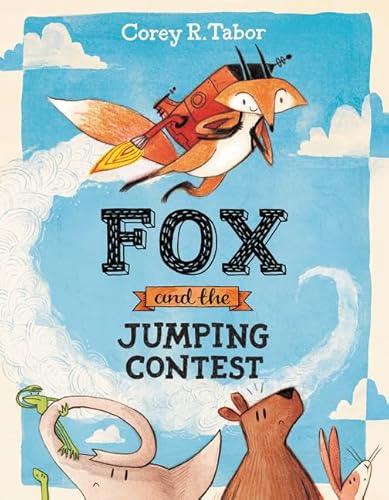 Read Fox and the Jumping Contest, written by Corey R. Tabor Read Fox and the Jumping Contest, written by Corey R. Tabor