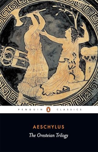 Read The Oresteian Trilogy: Agamemnon; The Choephori; The Eumenides (Penguin Classics), written by Aeschylus Read The Oresteian Trilogy: Agamemnon; The Choephori; The Eumenides (Penguin Classics), written by Aeschylus