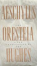Read The Oresteia of Aeschylus: A New Translation by Ted Hughes, written by Aeschylus