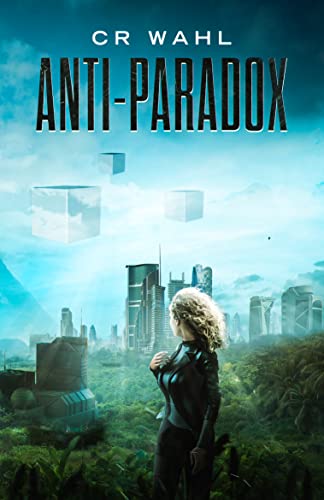 Read Anti-Paradox, written by C R Wahl