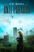Read Anti-Paradox, written by C R Wahl