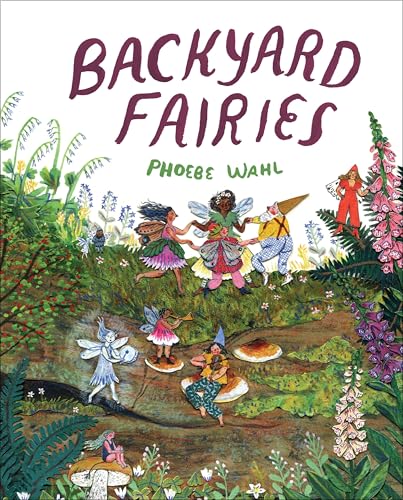 Read Backyard Fairies, written by Phoebe Wahl