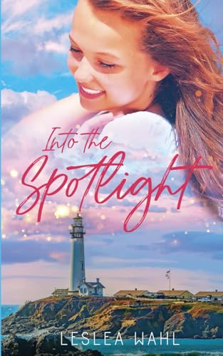Read Into the Spotlight (Finding Faith), written by Leslea Wahl Read Into the Spotlight (Finding Faith), written by Leslea Wahl