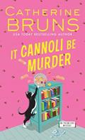 Read It Cannoli Be Murder: A Culinary Cozy Mystery (Italian Chef Mysteries, 2), written by Catherine Bruns