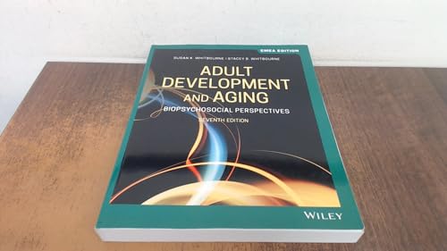 Read Adult Development and Aging: Biopsychosocial Perspectives, written by Susan K. Whitbourne; Stacey B. Whitbourne