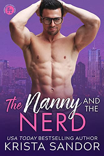 Read The Nanny and the Nerd (Nanny Love Match Book 1), written by Krista Sandor Read The Nanny and the Nerd (Nanny Love Match Book 1), written by Krista Sandor