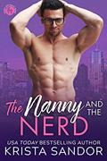 Read The Nanny and the Nerd (Nanny Love Match Book 1), written by Krista Sandor