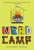 Read Nerd Camp, written by Elissa Brent Weissman