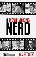 Read A Movie Making Nerd, written by James Rolfe