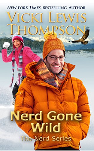 Read Nerd Gone Wild (The Nerd Series Book 3), written by Vicki Lewis Thompson Read Nerd Gone Wild (The Nerd Series Book 3), written by Vicki Lewis Thompson
