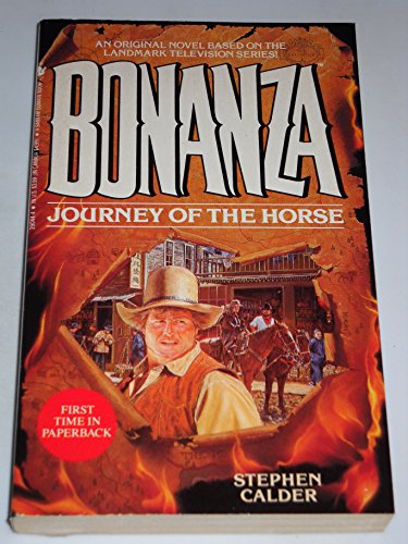 Read JOURNEY OF THE HORSE (Bonanza), written by Steven Calder