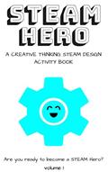 Read STEAM Hero: a creative thinking STEAM design activity book, written by STEAM Life Read STEAM Hero: a creative thinking STEAM design activity book, written by STEAM Life