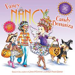 Fancy Nancy: Candy Bonanza, written by Jane O'Connor