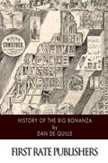 Read History of the Big Bonanza, written by Dan De Quille