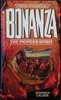 Read The Pioneer Spirit (Bonanza No. 1), written by Steven Calder