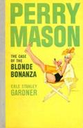 Read The Case of the Blonde Bonanza (Perry Mason Series Book 67), written by Erle Stanley Gardner