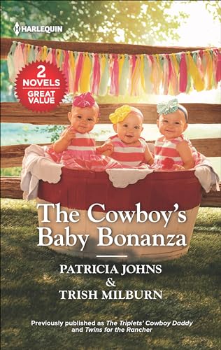 Read The Cowboy's Baby Bonanza, written by Patricia Johns; Trish Milburn Read The Cowboy's Baby Bonanza, written by Patricia Johns; Trish Milburn