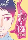 Read To Strip the Flesh, written by Oto Toda