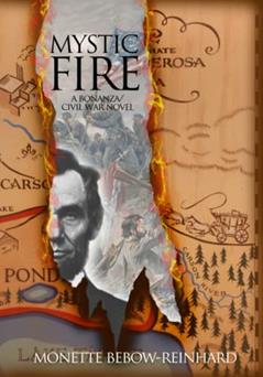 Mystic Fire: A Bonanza/Civil War novel, written by Monette Bebow-Reinhard