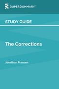 Read Study Guide: The Corrections by Jonathan Franzen (SuperSummary), written by SuperSummary