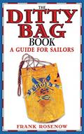 Read Ditty Bag Book: A Guide for Sailors, written by Frank Rosenow