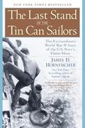 Read The Last Stand of the Tin Can Sailors: The Extraordinary World War II Story of the U.S. Navy's Finest Hour, written by James D. Hornfischer