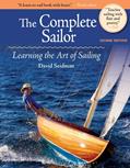 Read The Complete Sailor, Second Edition: Learning the Art of Sailing, written by David Seidman