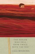 Read The Sailor Who Fell from Grace with the Sea, written by Yukio Mishima