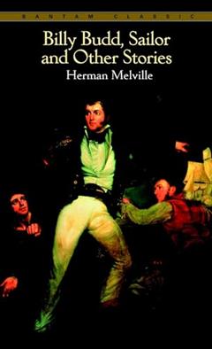 Billy Budd, Sailor, and Other Stories (Bantam Classics), written by Herman Melville