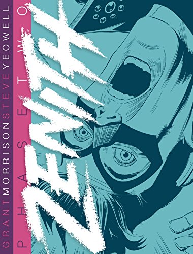 Read Zenith: Phase Two, written by Grant Morrison