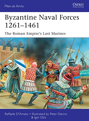 Read Byzantine Naval Forces 1261-1461: The Roman Empire's Last Marines (Men-at-Arms, 502), written by Raffaele D'Amato Read Byzantine Naval Forces 1261-1461: The Roman Empire's Last Marines (Men-at-Arms, 502), written by Raffaele D'Amato