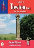 Read The Battle of Towton 1461 (Bretwalda Battles), written by Leonard James